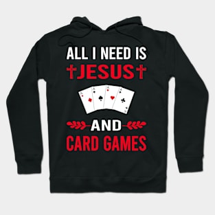 I Need Jesus And Card Game Games Cards Hoodie